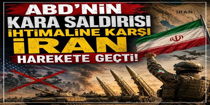 İran, ABD'nin kara saldırısı ihtimaline karşı askeri hazırlıklarını artırdı