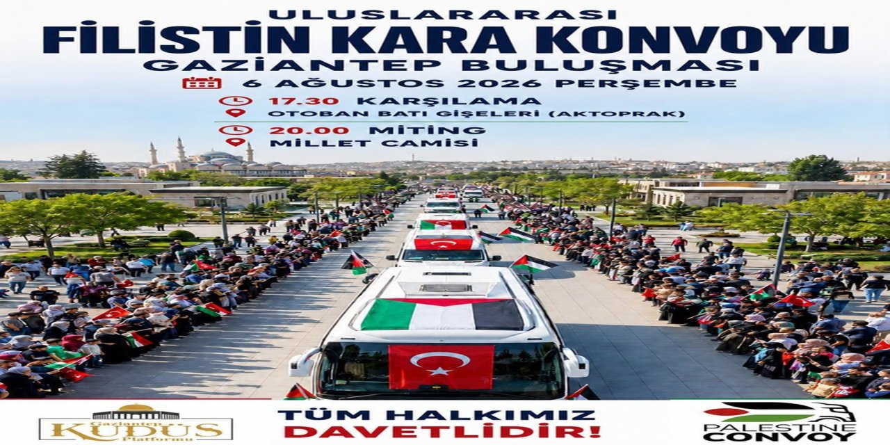 Menek: Filistin konvoyu 6 Ağustos'ta Gaziantep'te karşılanacak