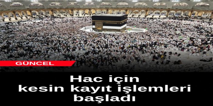 2027 hac kesin kayıt süreci başladı