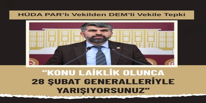 HÜDA PAR Milletvekili Dinç'ten DEM Parti'nin 'Her Okula Bir Mescit' hazımsızlığına tepki