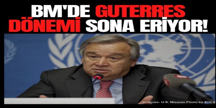 BM'de Guterres dönemi sona eriyor