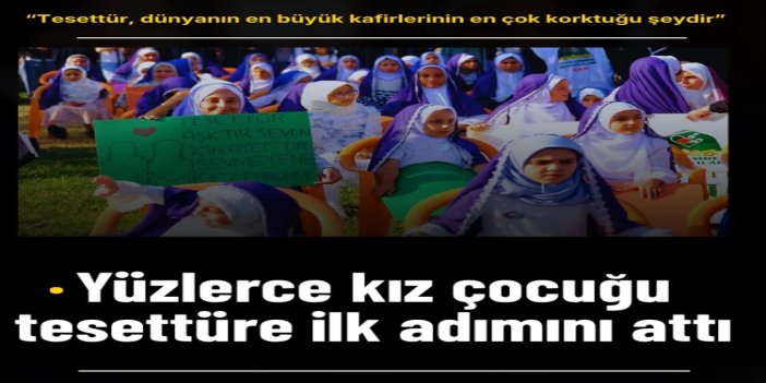 Van'da yüzlerce kız çocuğu tesettüre ilk adımını attı