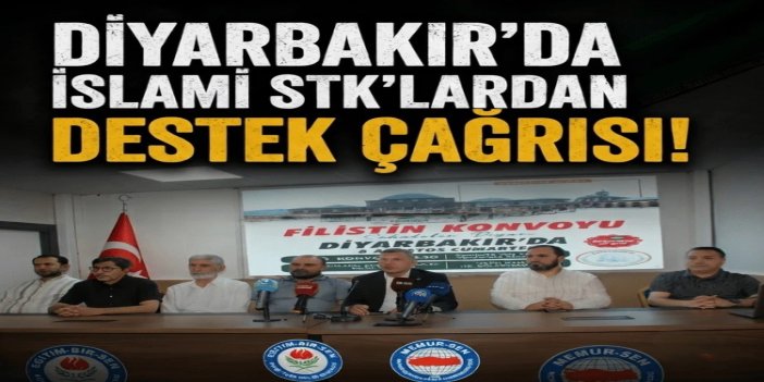Diyarbakır'daki İslami STK'lardan Filistin Konvoyu'na destek çağrısı