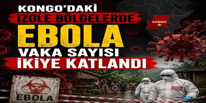 Kongo'daki izole bölgelerde Ebola vaka sayısı ikiye katlandı