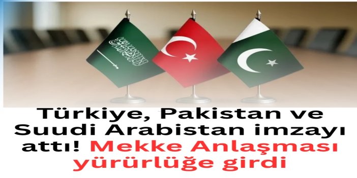 Türkiye Suudi Arabistan ve Pakistan arasında Ortak Savunma Anlaşması imzalandı