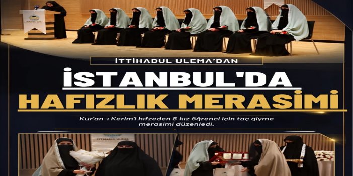 İTTİHADUL ULEMA'dan İstanbul'da hafızlık merasimi