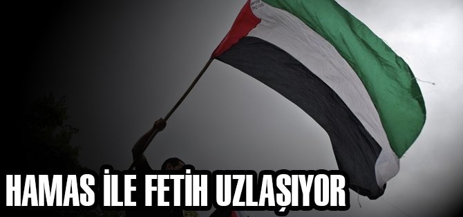 Hamas ile Fetih uzlaşıyor!