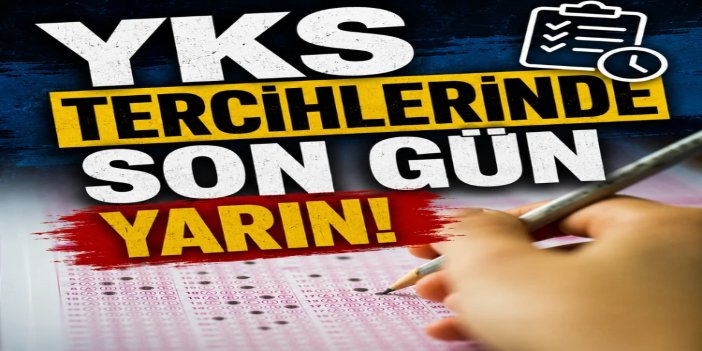 YKS tercihlerinde son gün yarın