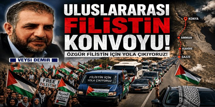 Uluslararası Filistin Konvoyu!