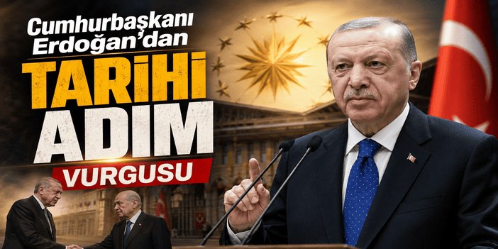 Cumhurbaşkanı Erdoğan’dan tarihi adım vurgusu