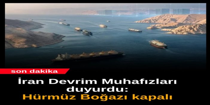 İran Devrim Muhafızları: Hürmüz Boğazı kapalıdır