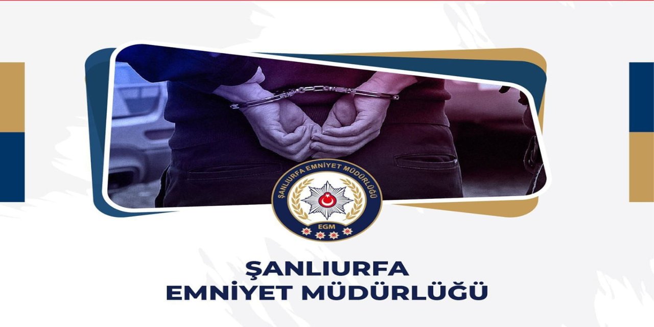 Şanlıurfa'da 12 yıl 6 ay hapis cezasıyla aranan hükümlü yakalandı