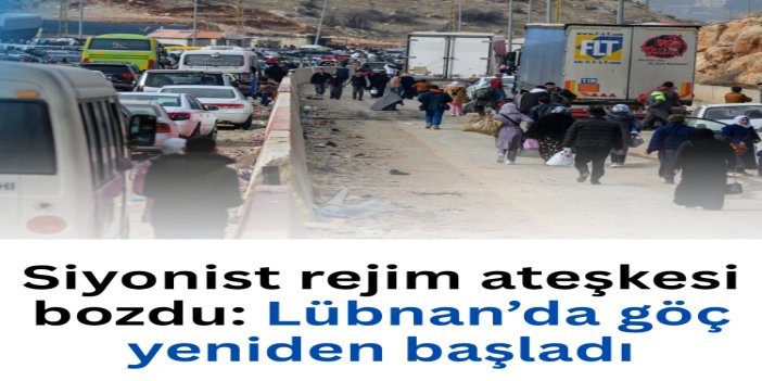 Siyonist rejim ateşkesi bozdu: Lübnan’da göç yeniden başladı