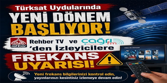 Rehber TV ve Çağrı FM yeni frekanstan yayında