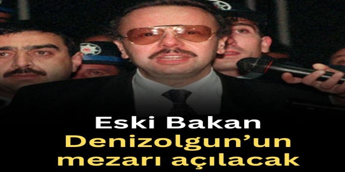 Arif Ahmet Denizolgun’un mezarı ölüm nedeninin araştırılması için açılacak