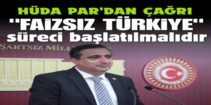 HÜDA PAR Sözcüsü Ramanlı: "Faizsiz Türkiye" süreci başlatılmalıdır