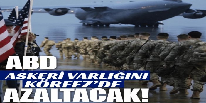 ABD savaş sona erdiğinde askeri varlığını Körfez’de azaltmayı değerlendiriyor