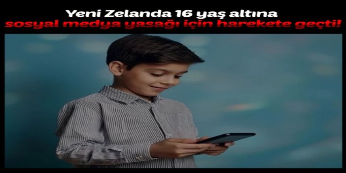 Yeni Zelanda'da 16 yaş altına sosyal medya yasağı için düğmeye basıldı