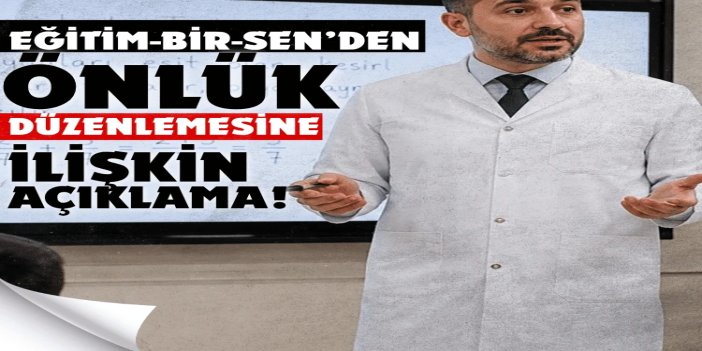 Eğitim-Bir-Sen’den önlük düzenlemesine ilişkin açıklama