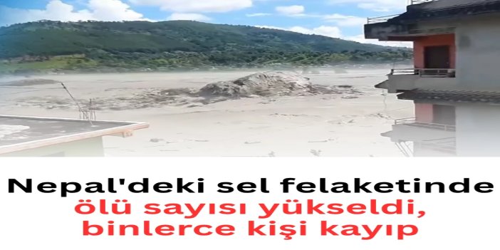 Nepal'deki sel felaketinde ölü sayısı 359'a yükseldi, yaklaşık 1500 kişi kayıp