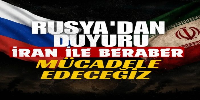 Rusya: İran’la birlikte yasadışı yaptırımlara karşı mücadele edeceğiz