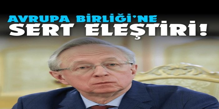 Rusya’dan AB’ye sert eleştiri