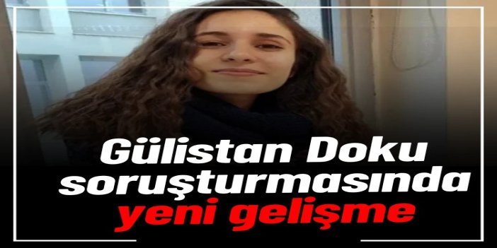 Gülistan Doku soruşturmasında 10 şüpheli gözaltına alındı