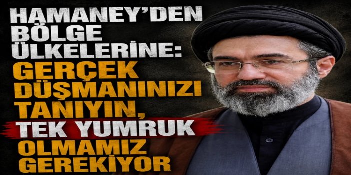 Mücteba Hamaney'den İslam dünyasına birlik çağrısı