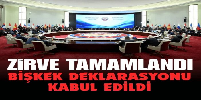 Şanghay İşbirliği Örgütü Zirvesi tamamlandı: Bişkek Deklarasyonu kabul edildi