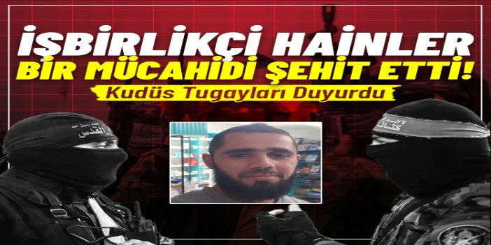 Kudüs Tugayları: İşbirlikçi milislerin düzenlediği operasyonda bir mücahit şehit edildi
