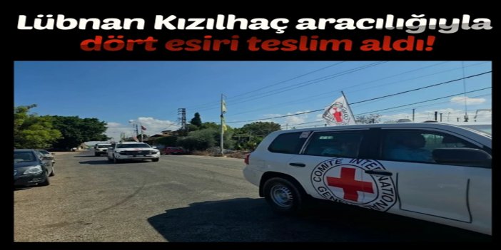 Lübnan ordusu, Kızılhaç aracılığıyla işgalin elindeki dört esiri teslim aldı