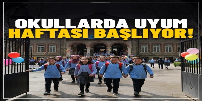 Okullarda uyum haftası yarın başlıyor