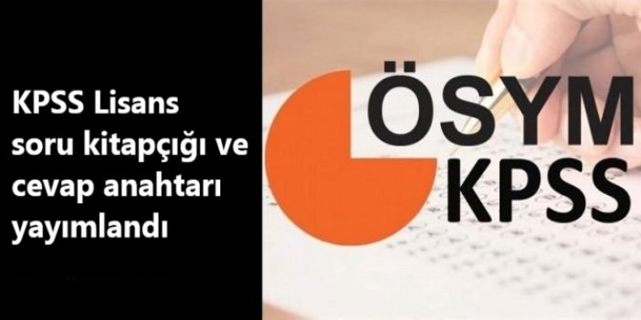 KPSS Lisans soru kitapçığı ve cevap anahtarı yayımlandı