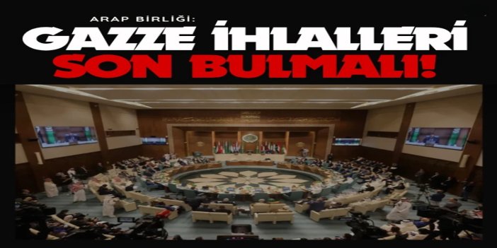 Arap Birliği: israilin Gazze ihlalleri son bulmalı