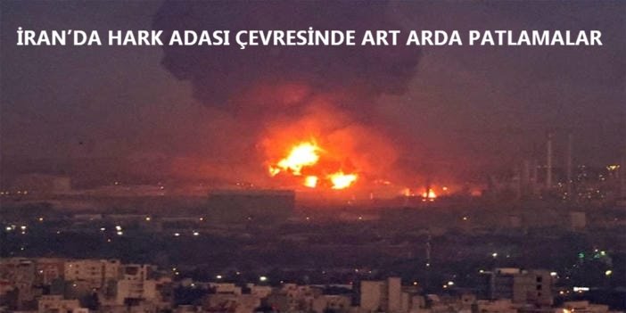 İran’da Hark Adası çevresinde art arda patlamalar