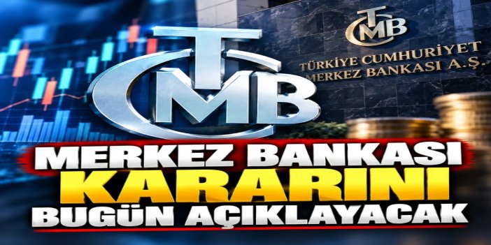 Merkez Bankası faiz kararını açıklayacak: Beklentiler ne yönde?