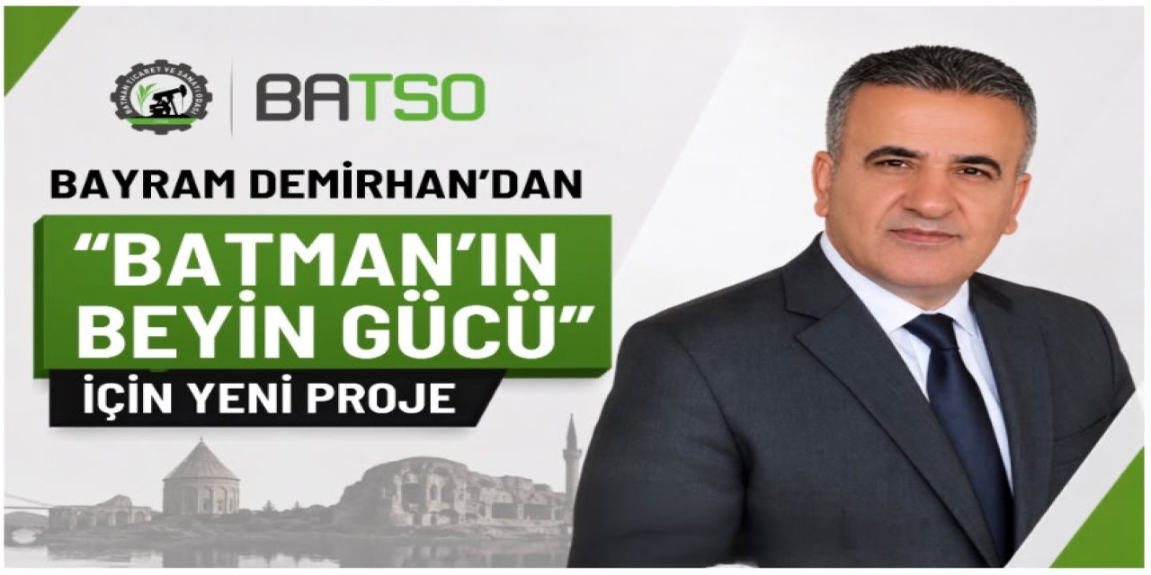Bayram Demirhan’dan “Batman’ın Beyin Gücü” İçin Yeni Proje