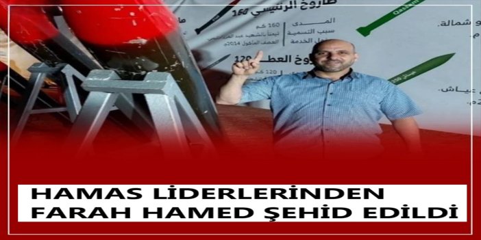 HAMAS liderlerinden Farah Hamed şehit oldu