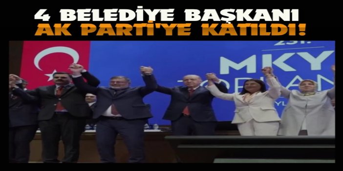4 belediye başkanı AK Parti'ye katıldı