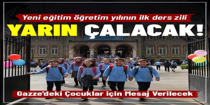17 milyon öğrenci için yeni eğitim öğretim yılı yarın başlayacak