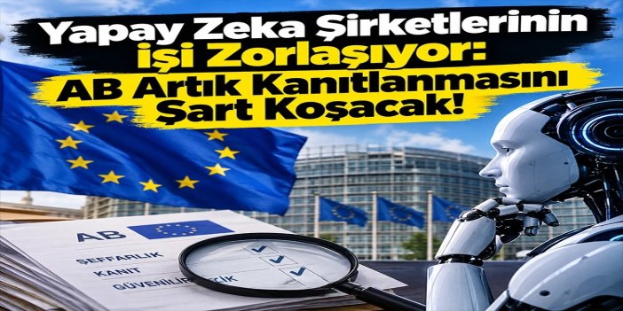 AB'den yapay zeka şirketlerine güvenlik şartı