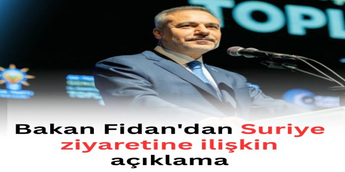 Bakan Fidan: Suriye halkının huzur ve refaha kavuşması yönündeki ortak irademizi teyit ettik