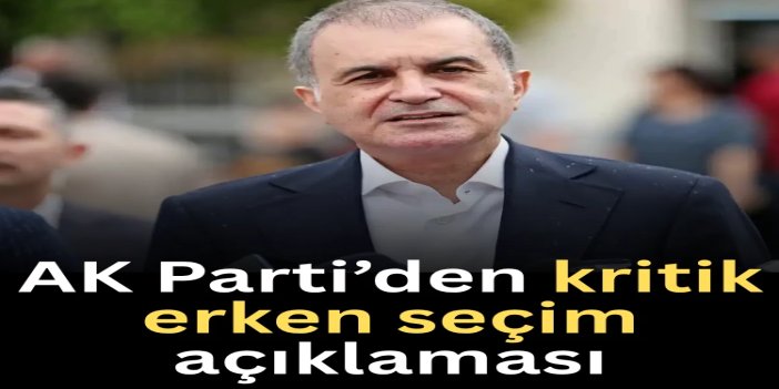AK Parti’den erken seçim açıklaması