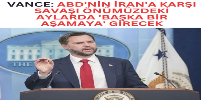 Vance: ABD'nin İran'a karşı savaşı önümüzdeki aylarda 'başka bir aşamaya' girecek