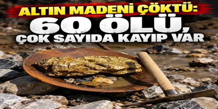 Sudan'da altın madeninde göçük: En az 60 ölü