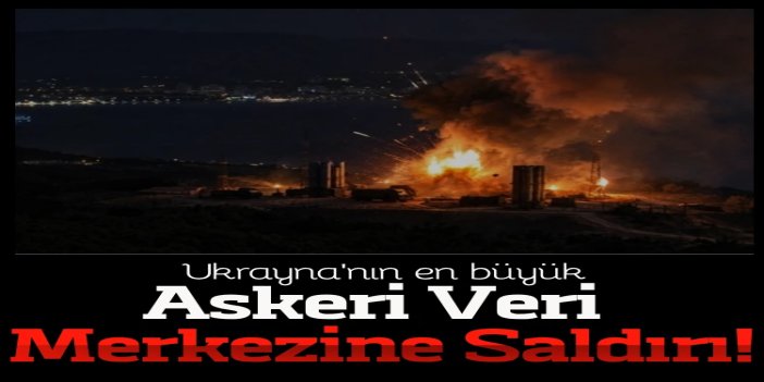 Rusya, Ukrayna'nın en büyük askeri veri merkezine saldırdı