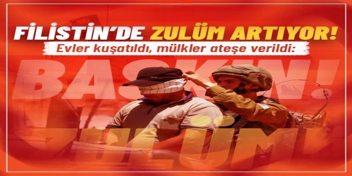 Batı Şeria’da Yahudi çetelerin saldırıları artıyor: Evler kuşatıldı, mülkler ateşe verildi