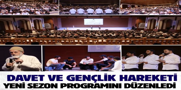 Davet ve Gençlik Hareketi yeni sezon programını düzenledi