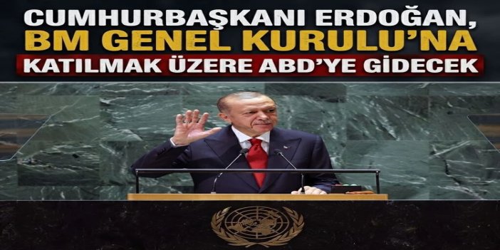 Cumhurbaşkanı Erdoğan ABD'ye gidiyor