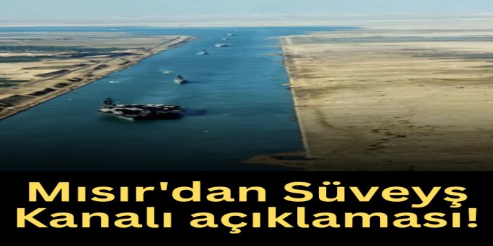 Mısır: Süveyş Kanalı güvenli, gemi trafiği normal seyrediyor
